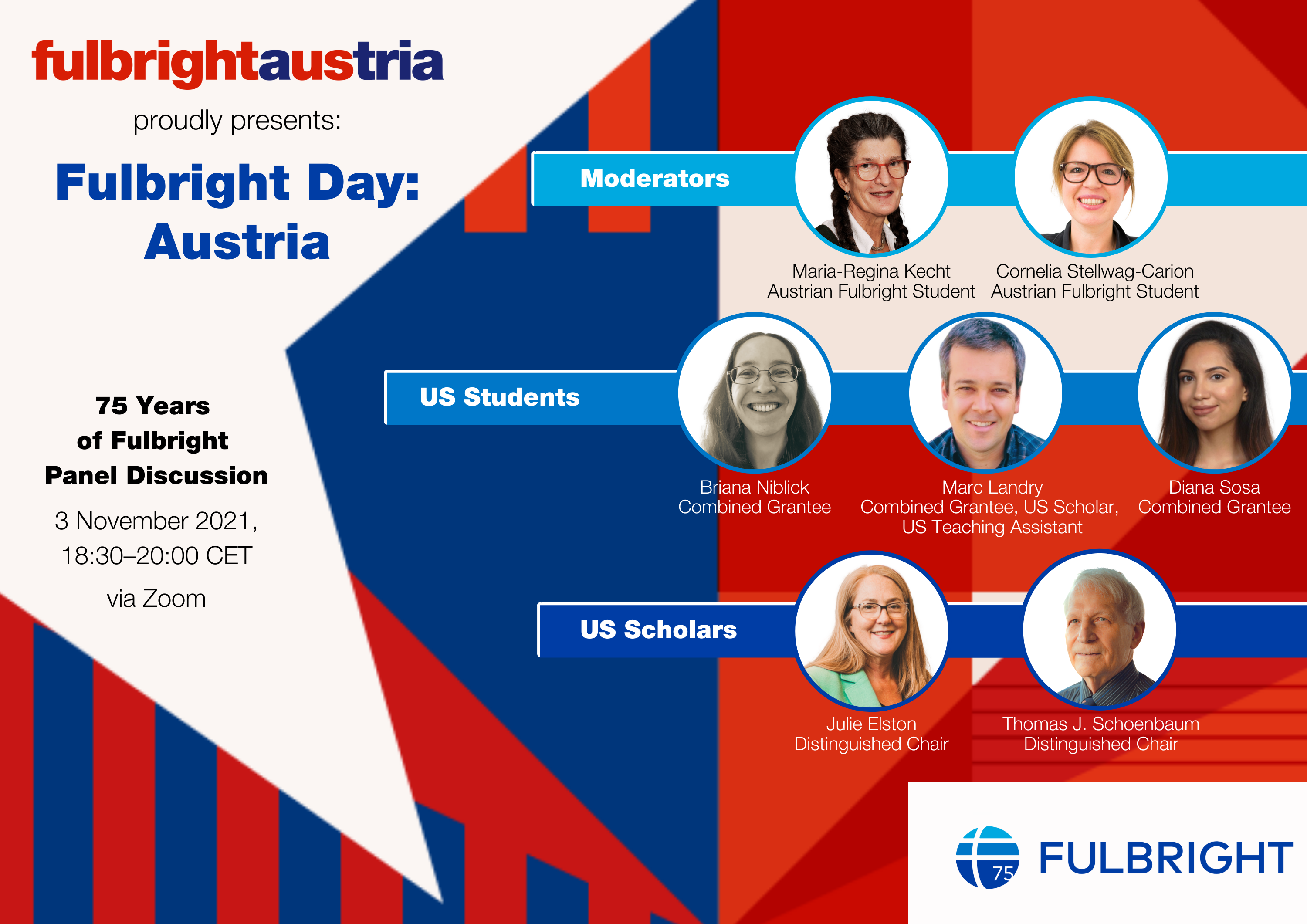 Promotional graphic for Fulbright Day: Austria. Design of red, white, and blue with the Fulbright Austria and Fulbright 75th logo. Text reads: Fulbright Austria proudly presents Fulbright Day: Austria, 75 Years of Fulbright Panel Discussion, 3 November 2021, 18:30-20:00 CET via Zoom. Moderators, US Students, and US Scholars have round headshots.