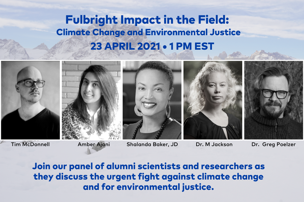 Fulbright Impact in the Field Panel: Climate Change and Environmental Justice
