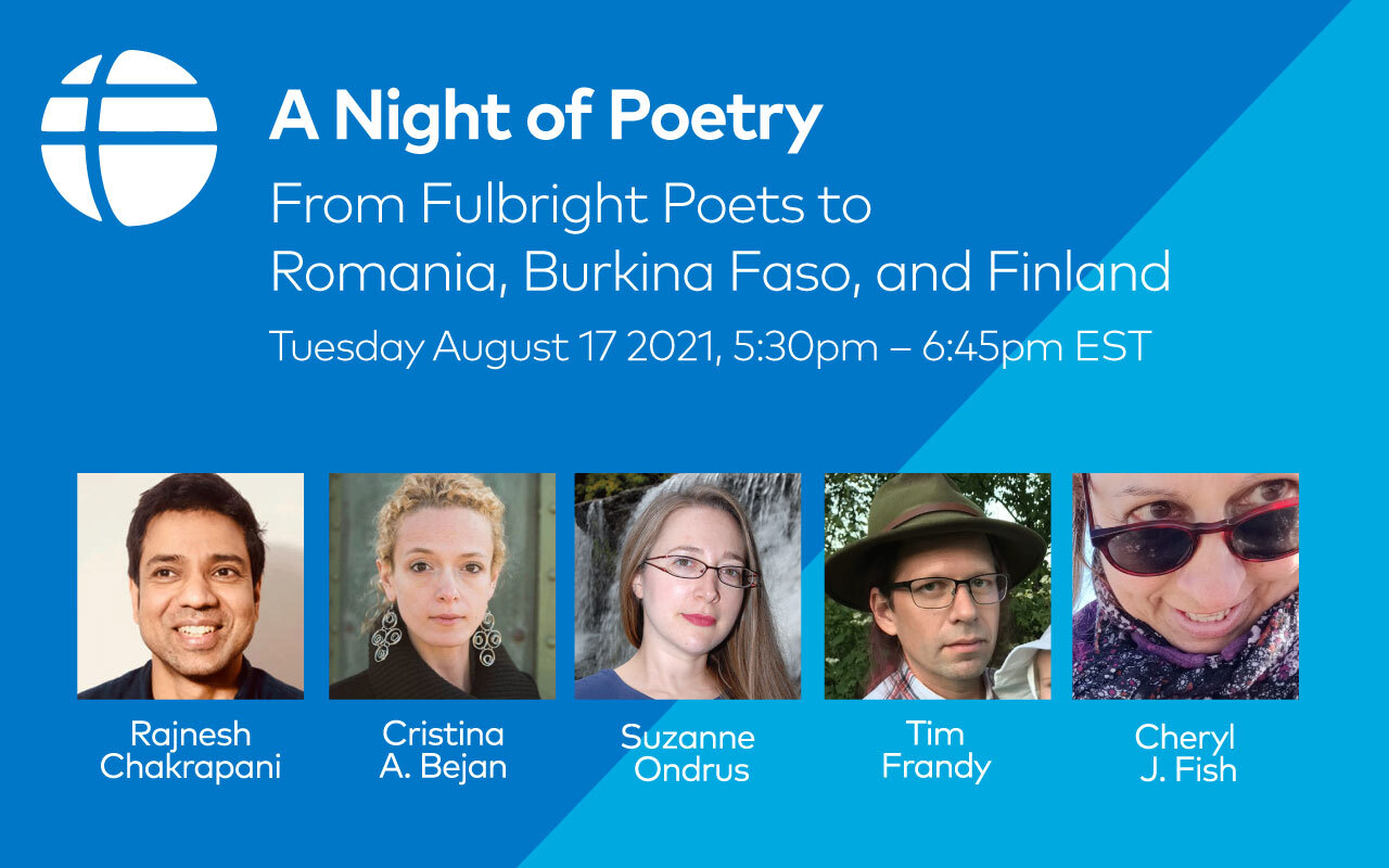 A Night of Poetry From Fulbright Poets to Romania, Burkina Faso, and Finland