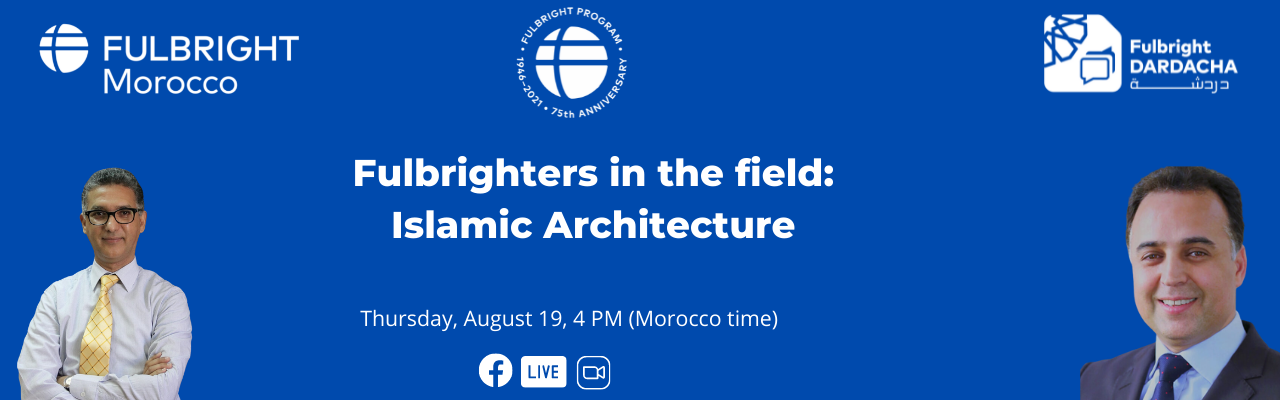 Fulbrighters in the Field: Islamic Architecture