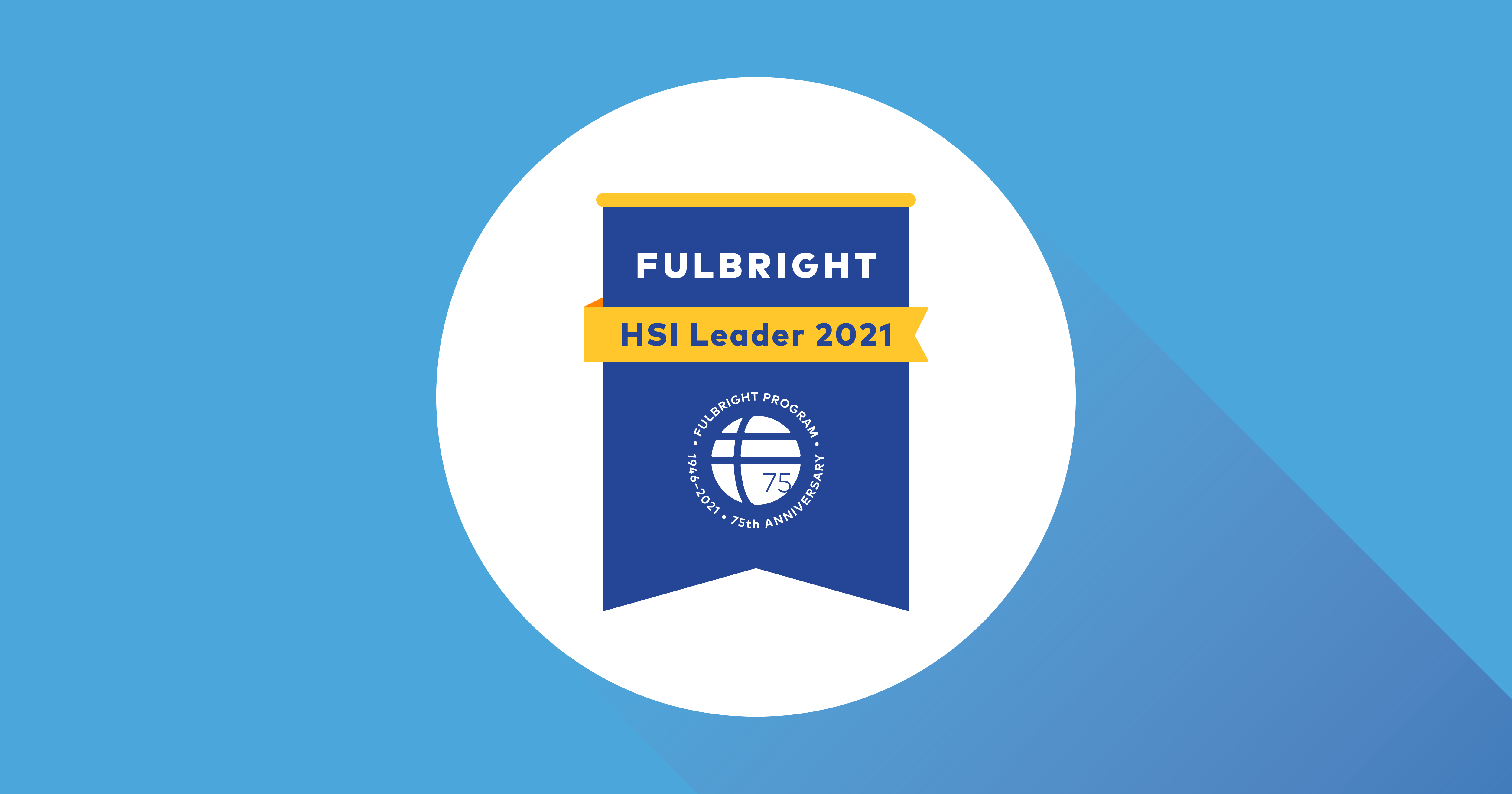 Fulbright HSI Leader 2021 badge on blue background
