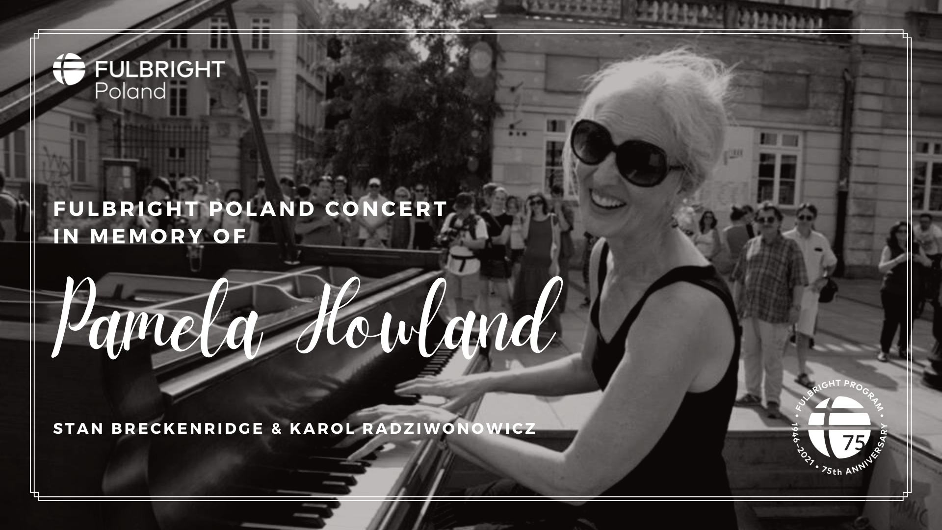 Black and white photo of person with sunglasses at piano with white text overlaid. Promotional graphic for Fulbright Day: Poland