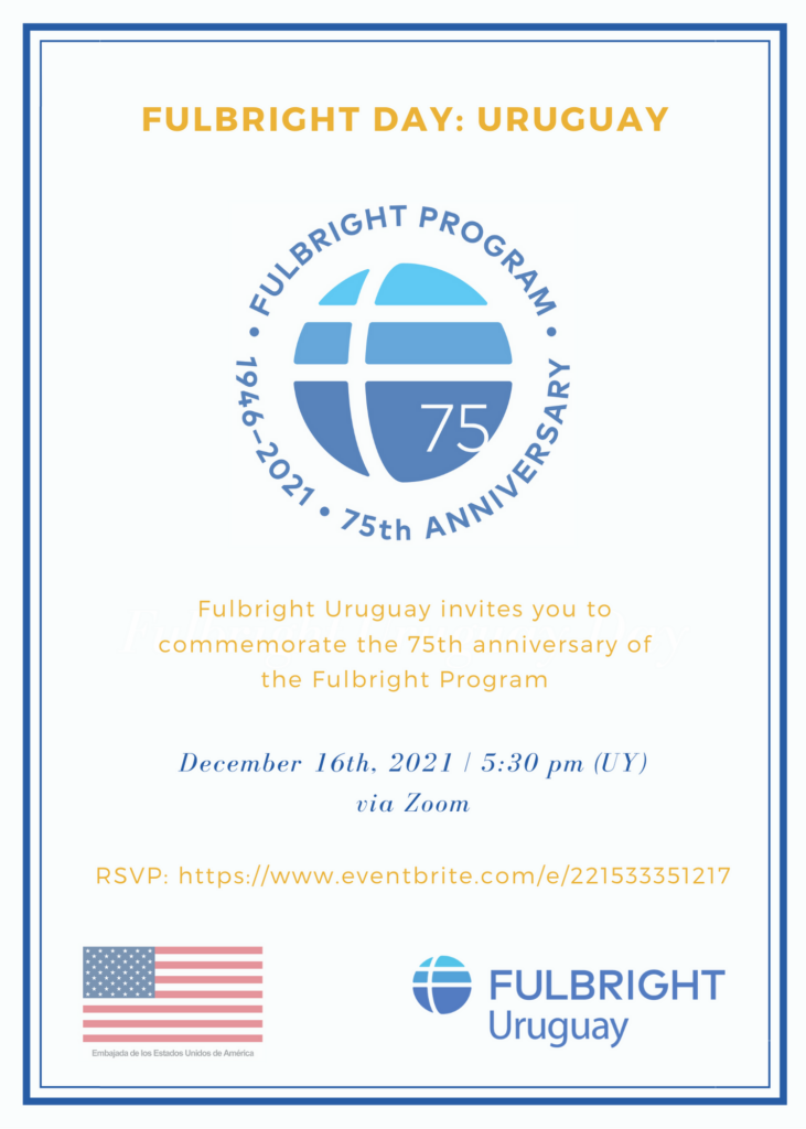 Promotional graphic for Fulbright Day Uruguay with Fulbright 75th seal, Fulbright Uruguay logo, and U.S. flag